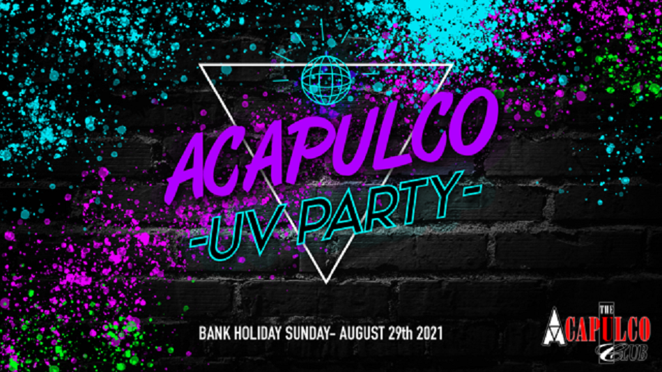 The Acapulco Halifax | UV Party | 29th August
