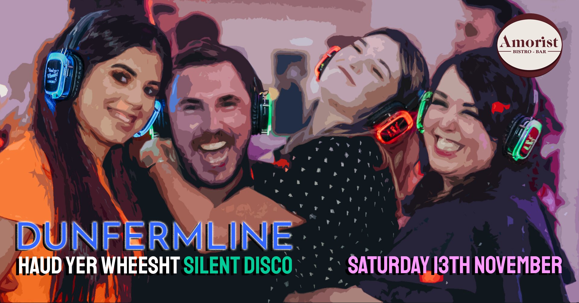 Amorist  | Haud Yer Wheesht Silent Disco Party Night