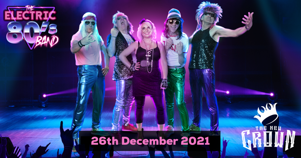 The Electric 80's Band | The New Crown Merthyr Tydfil