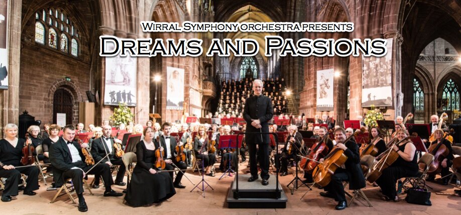 Wirral Symphony Orchestra: Dreams and Passions