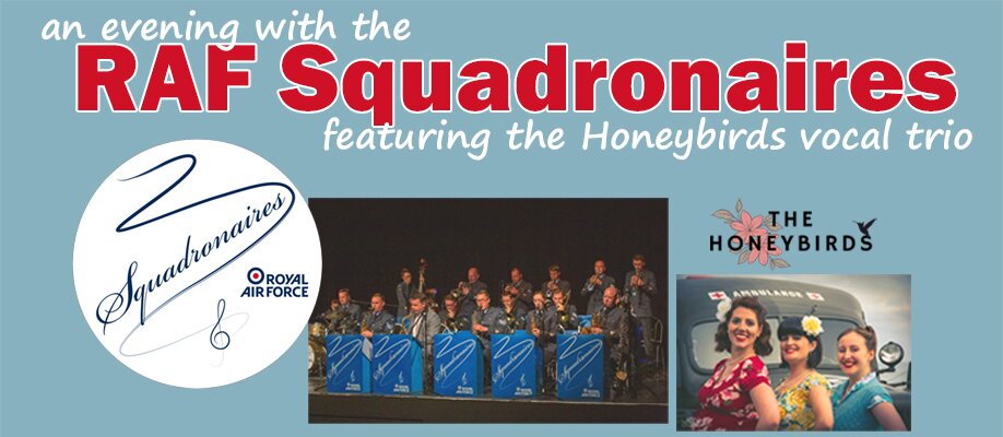 An evening with the RAF Squadronaires featuring the Honeybirds vocal trio