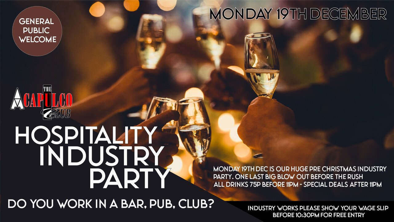 Monday Night 19th Dec  - Industry Party