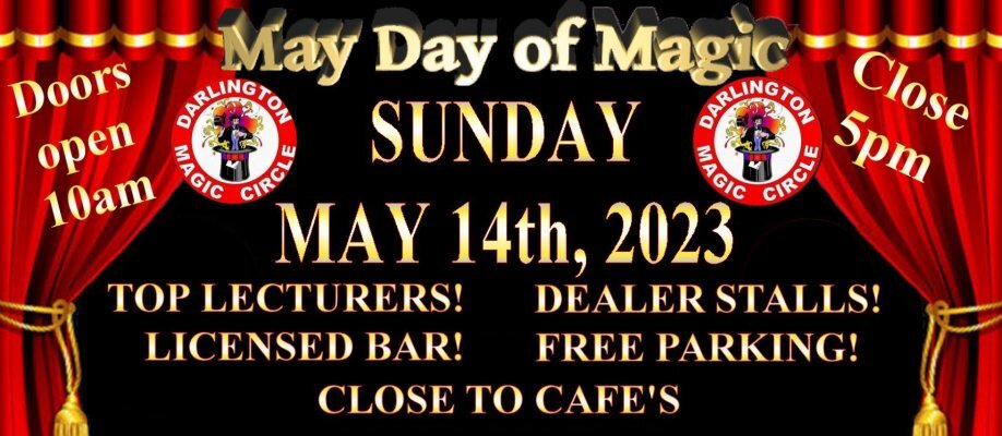 The Darlington Magic Circle May Day of Magic 2023