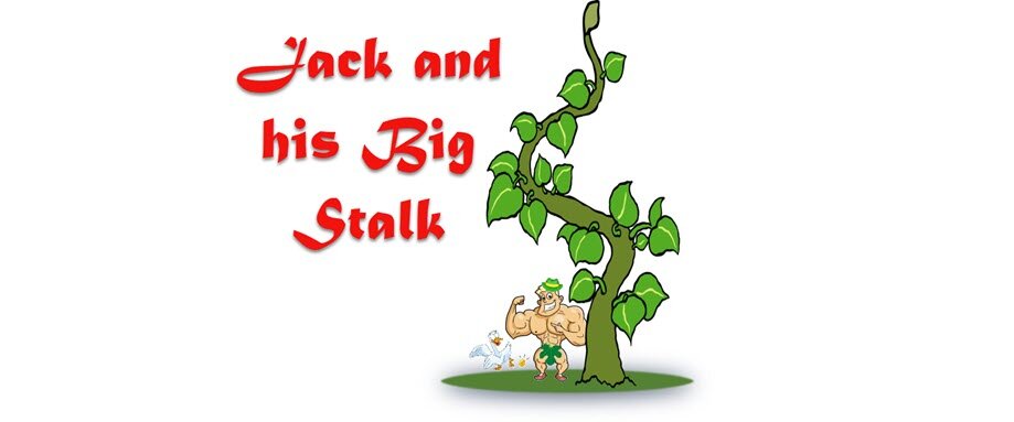 Jack and his Big Stalk | 25th November
