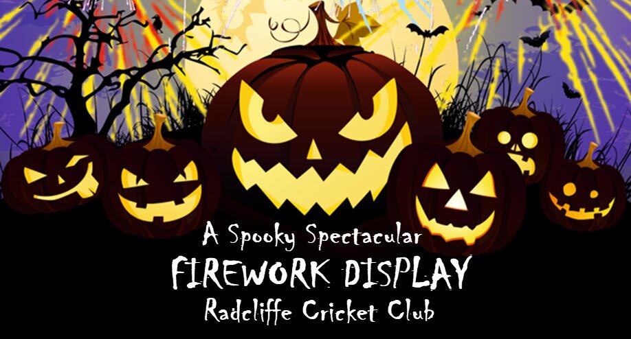 A Spooky Spectacular Firework Display | Radcliffe Cricket Club