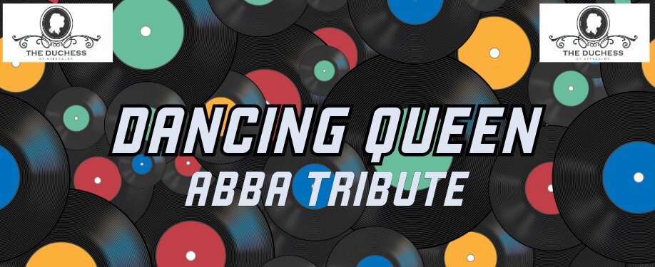 Dancing Queen ABBA Tribute @ The Duchess