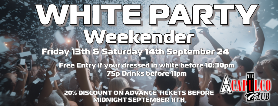 FRIDAY NIGHT WHITE PARTY WEEKENDER