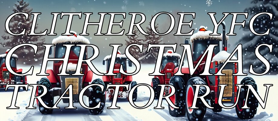 Clitheroe YFC’s Christmas Tractor Run 2024