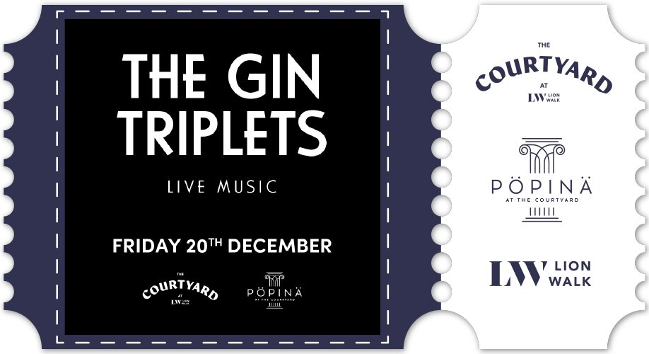 The Gin Triplets - Lion Walk Courtyard - Friday 20th December
