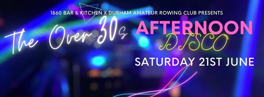 The Over 30s Afternoon Disco | Durham ARC x 1860 Bar