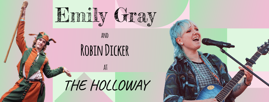 Emily Gray + Robin Dicker at the Holloway
