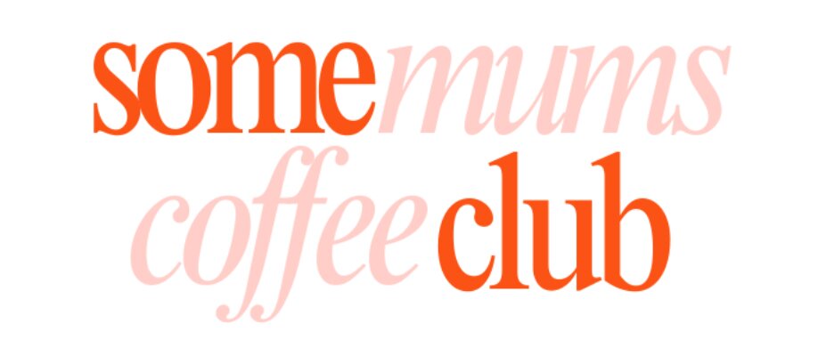 Some Mums July Coffee Club