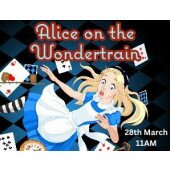 Alice on the Wondertrain | 11am - 28th March