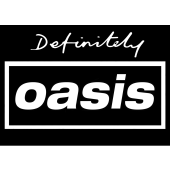 Definitely Oasis | 22nd March